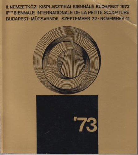 II. nemzetkzi kisplasztika biennl 1973.szeptember 22-november 11.