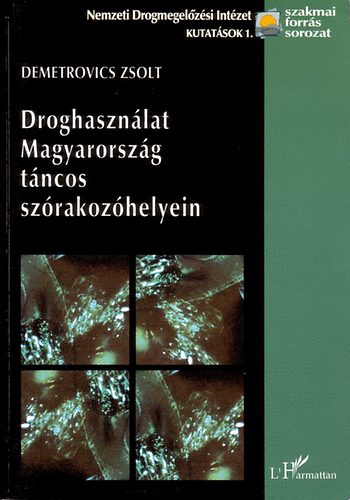 Demetrovics Zsolt - Droghaszn�lat Magyarorsz�g t�ncos sz�rakoz�helyein