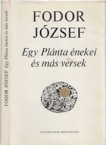 Fodor József - Egy Plánta énekei és más versek - DEDIKÁLT!