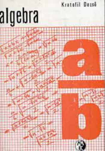 Kratofil Dezső - Algebra /példatár/