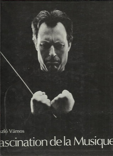 Vámos László - Fascination de la Musique