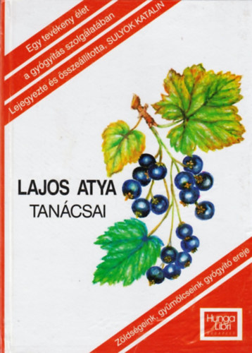 Sulyok Katalin (szerk.) - Lajos atya tanácsai