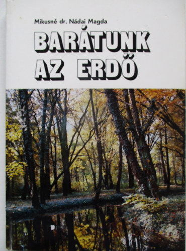 Mikusn Dr. Ndai magda - Bartunk az erd