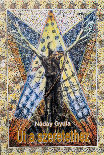 Nday Gyula - t a szeretethez
