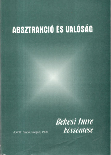 Absztrakci� �s val�s�g