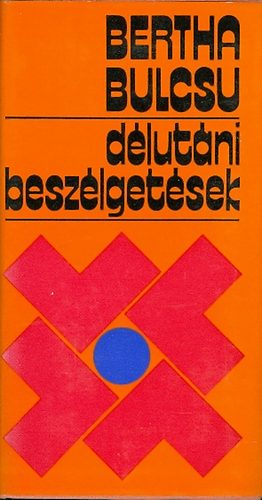 Bertha Bulcsu - D�lut�ni besz�lget�sek