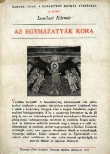 Loschert Kzmr - Az egyhzatyk kora (A keresztny egyhz trtnete II.)