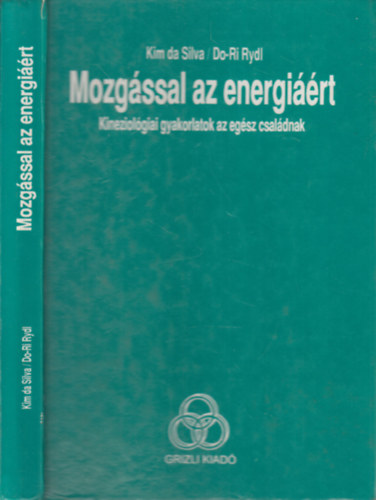 Kim da Silva, Do-ri Rydl - Mozgssal az energirt - Kineziolgiai gyakorlatok az egsz csaldnak