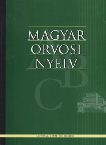 Dr. Gr�tsy Zsombor - Magyar orvosi nyelv - I. �vf. 1. sz�m - 2001. december