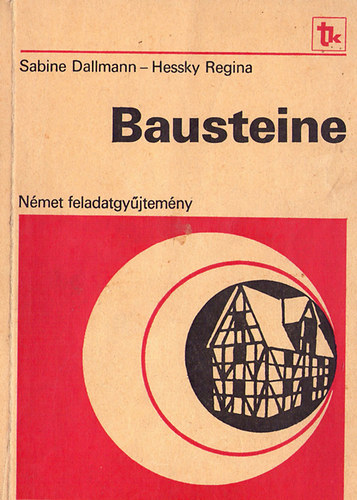 Sabine Dallmann; Hessky Regina - Bausteine. Nmet feladatgyjtemny