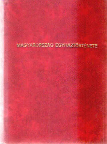 Karcsonyi Jnos - Magyarorszg egyhztrtnete fbb vonsaiban 970-tl 1900-ig