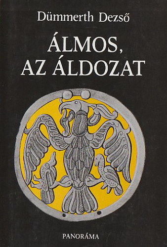 Dümmerth Dezső, Illusztrálta: Bánó Attila - Álmos, az áldozat (Utazások a múltban és a jelenben)