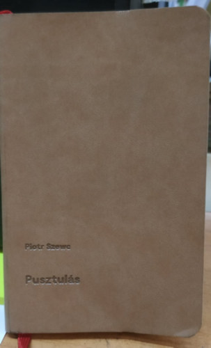 Piotr Szewc - Pusztul�s