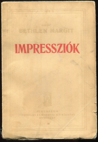 Bethlen Margit - Impressziók