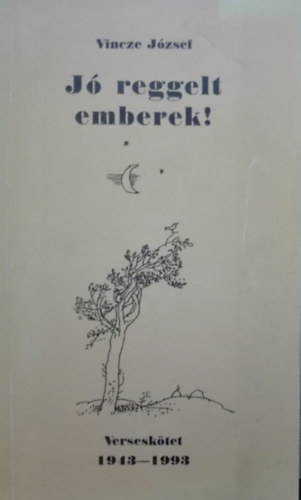 Vincze J�zsef - J� reggelt emberek!