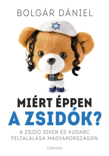 Bolg�r D�niel - Mi�rt �ppen a zsid�k?