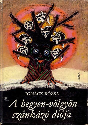 Igncz Rzsa - A hegyen-vlgyn sznkz difa