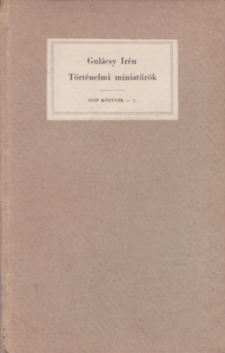 Gulácsy Irén - Történelmi miniatűrök