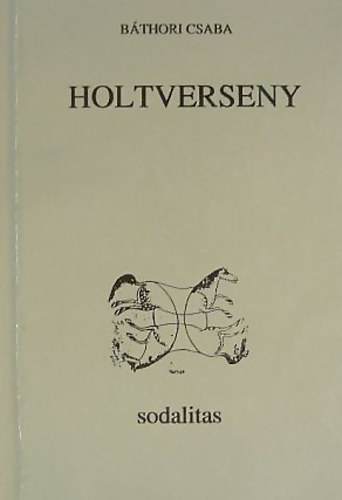 B�thori Csaba - Holtverseny