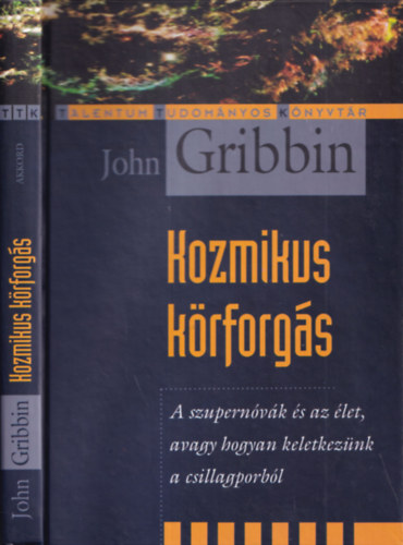 John Gribbin - Kozmikus körforgás