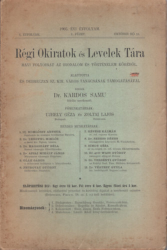 Dr. Kardos Samu (szerk.) - R�gi Okiratok �s Levelek T�ra 1905. okt�ber h� 15. Havi foly�irat az irodalom �s t�rt�nelem k�r�b�l - I. �vfolyam 1. f�zet