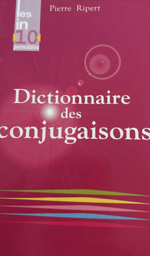 Pierre Ripert - Dictionnaire des conjugaisons