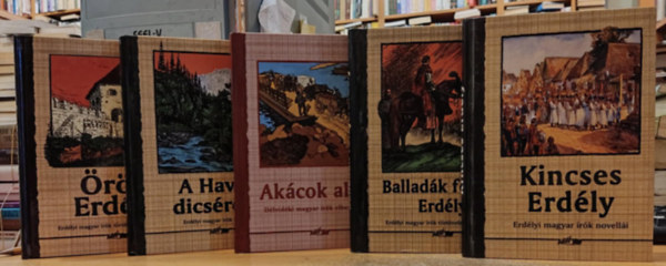 Hunyadi Csaba Zsolt - 5 db Erdélyi novellák: A Havas dicsérete; Akácok alatt; Balladák földje: Erdély; Kincses Erdély; Örök Erdély