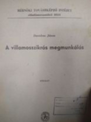 Davidesz János - A villamosszikrás megmunkálás