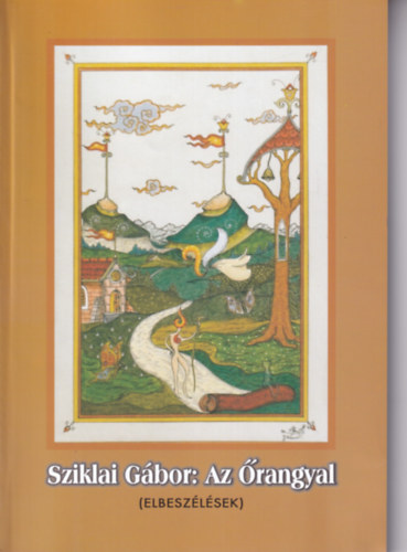 Sziklai Gbor - Az rangyal (Elbeszlsek)