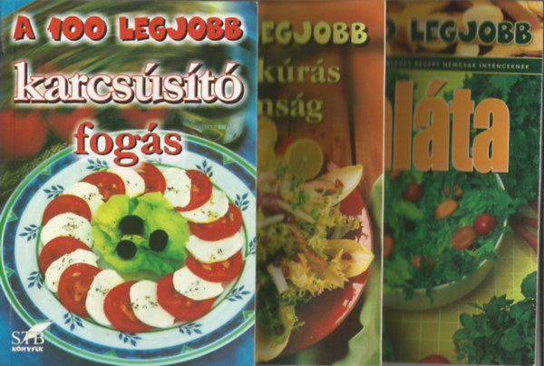 Tor Elza ( szerk.) - 3 db A 100 legjobb ..., karcsst fogs, fogykrs finomsg, salta