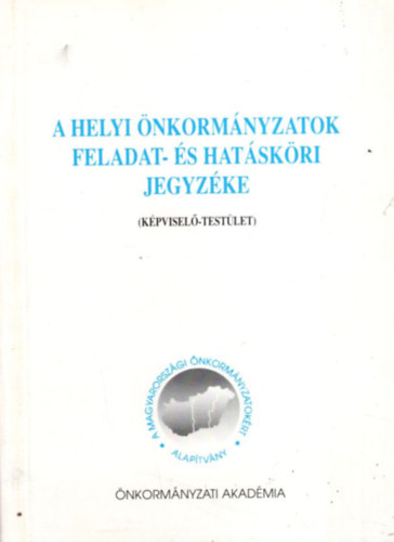 Tevanné dr. Südi Annamária, Répás Judit - A helyi önkormányzatok feladat- és hatásköri jegyzéke ( képviselő-testület )
