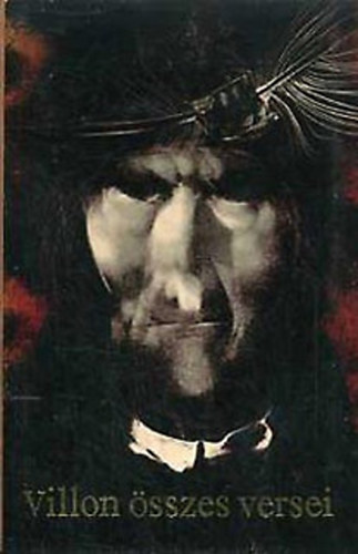 Francois Villon - Villon összes versei (Szász Endre illusztrációval)