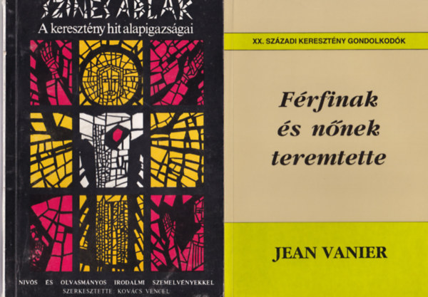 Olh Levente ( szerk. ), Dr. Nmeth Alajos, Kovcs Vencel (szerk.), Jean Vanier - 4 db katolikus knyv: 1. Frfinak s nnek teremtette, 2. Sznes ablak - A kerestny hit alapigazsgai, 3. Papok a rcs mgtt, 4. jszvetsgi fogalmi sztr