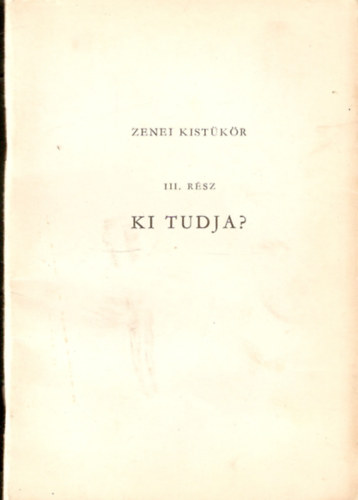 Cskvri Antal (szerk.) - Zenei kistkr III. rsz