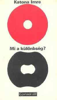 KATONA IMRE - Mi a k�l�nbs�g? (gyorsul� id�)