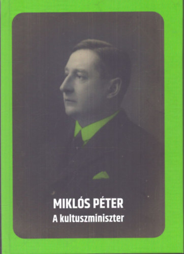 Miklós Péter - A kultuszminiszter