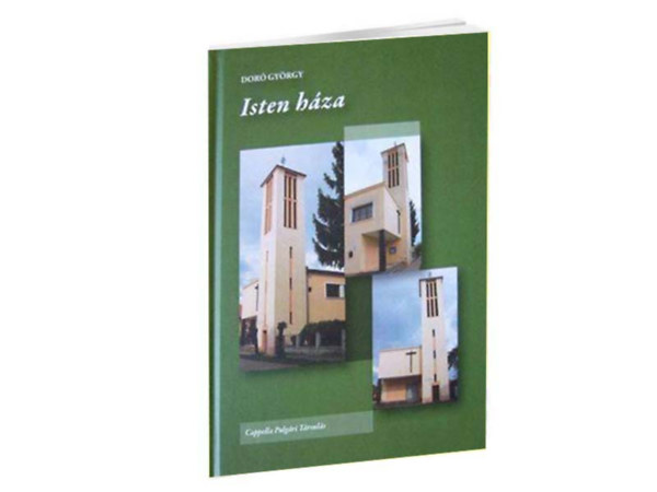Dor� Gy�rgy - Isten h�za