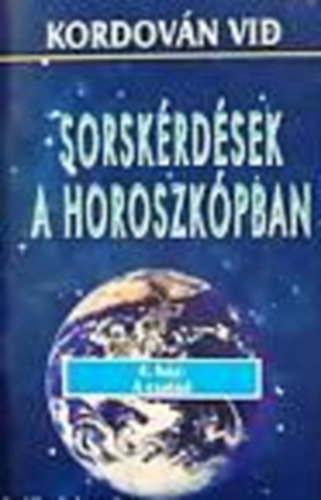 Kordovn Vid - Sorskrdsek a horoszkpban 4. hz: A csald