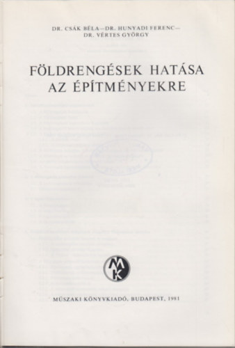 Cs�k B�la dr., Hunyady Ferenc dr., V�rtes Gy�rgy d - F�ldreng�sek hat�sa az �p�tm�nyekre