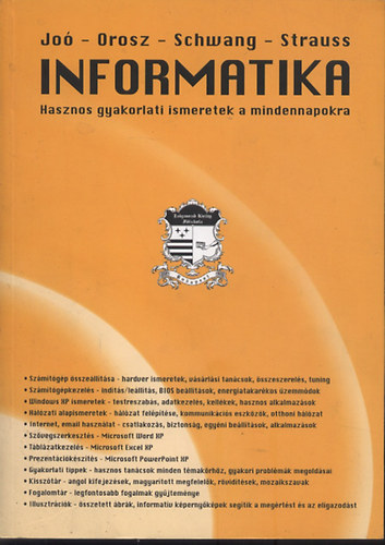 Jo-Orosz-Schwang-Strauss - INFORMATIKA Hasznos gyakorlati ismeretek a mindennapokra.
