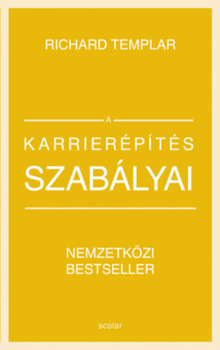 Richard Templar - A karrierépítés szabályai