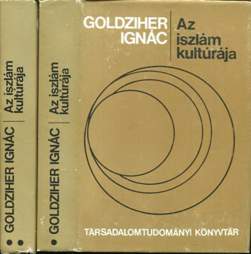 Goldziher Ignác - Az iszlám kultúrája 1-2.