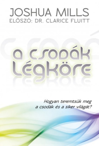 Joshua Mills - A csodák légköre