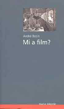 Andr� Bazin - Mi a film?