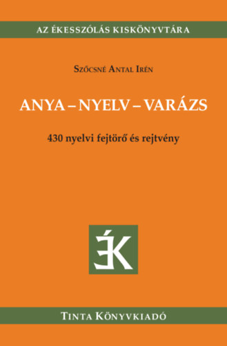 Sz�csn� Antal Ir�n - Anya-nyelv-var�zs