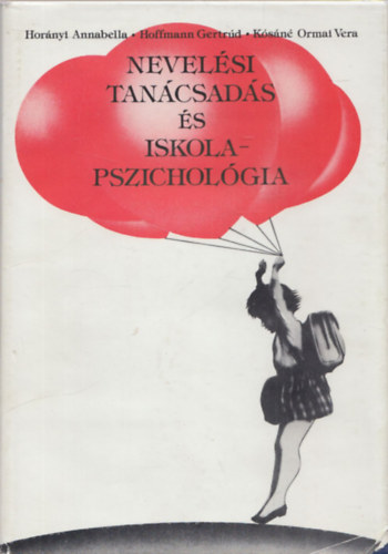 Horányi A. Hoffmann G. Kósáné Ormai V. - Nevelési tanácsadás és iskolapszichológia