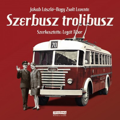 Jakab L�szl�, Nagy Zsolt Levente - Szerbusz trolibusz!