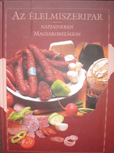 Osvth Sarolta - Az lelmiszeripar napjainkban Magyarorszgon
