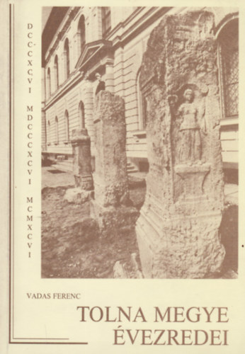 Tolna megye évezredei a múzeumainkban