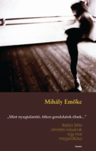 Mihály Emőke - Mint nyugtalanító, titkos gondolatok élnek...